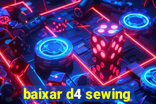 baixar d4 sewing